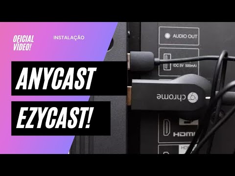 Anycast/ezycast instalação passo a passo tutorial