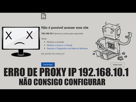 NÃO CONSIGO CONFIGURAR o IP 192.168.10.1 ERRO VERIFICAR O PROXY E O FIREWALL