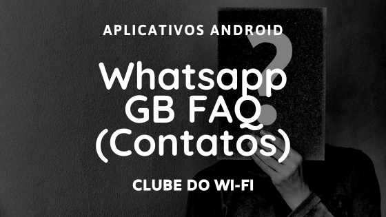 Whatsapp GB FAQ - Contatos