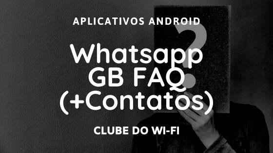 Whatsapp GB FAQ - Como adicionar contatos