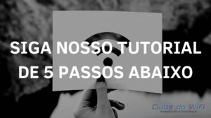192.168.0.1 - Login Admin do Roteador Wi-Fi Imagem diz: Siga nosso tutorial de 5 passos abaixo